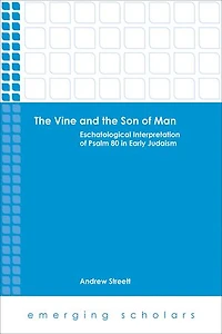 the Vine and Son of Man: Eschatological Interpretation Psalm 80 Early Judaism