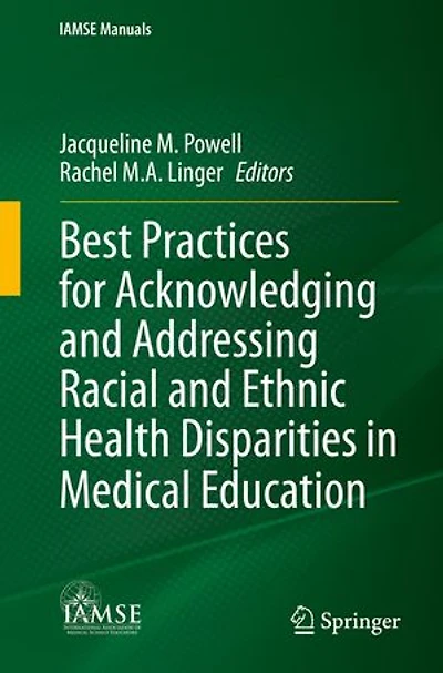 Best Practices for Acknowledging and Addressing Racial Ethnic Health Disparities Medical Education