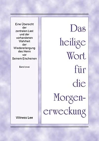 Eine Übersicht der zentralen Last und der vorhandenen Wahrheit der Wiedererlangung des Herrn vor Seinem Erscheinen: Band zwei