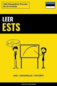 Leer Ests - Snel / Gemakkelijk / Efficiënt: 2000 Belangrijkste Woorden