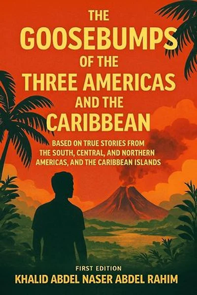 The Goosebumps of The Three Americas and The Caribbean: First Edition