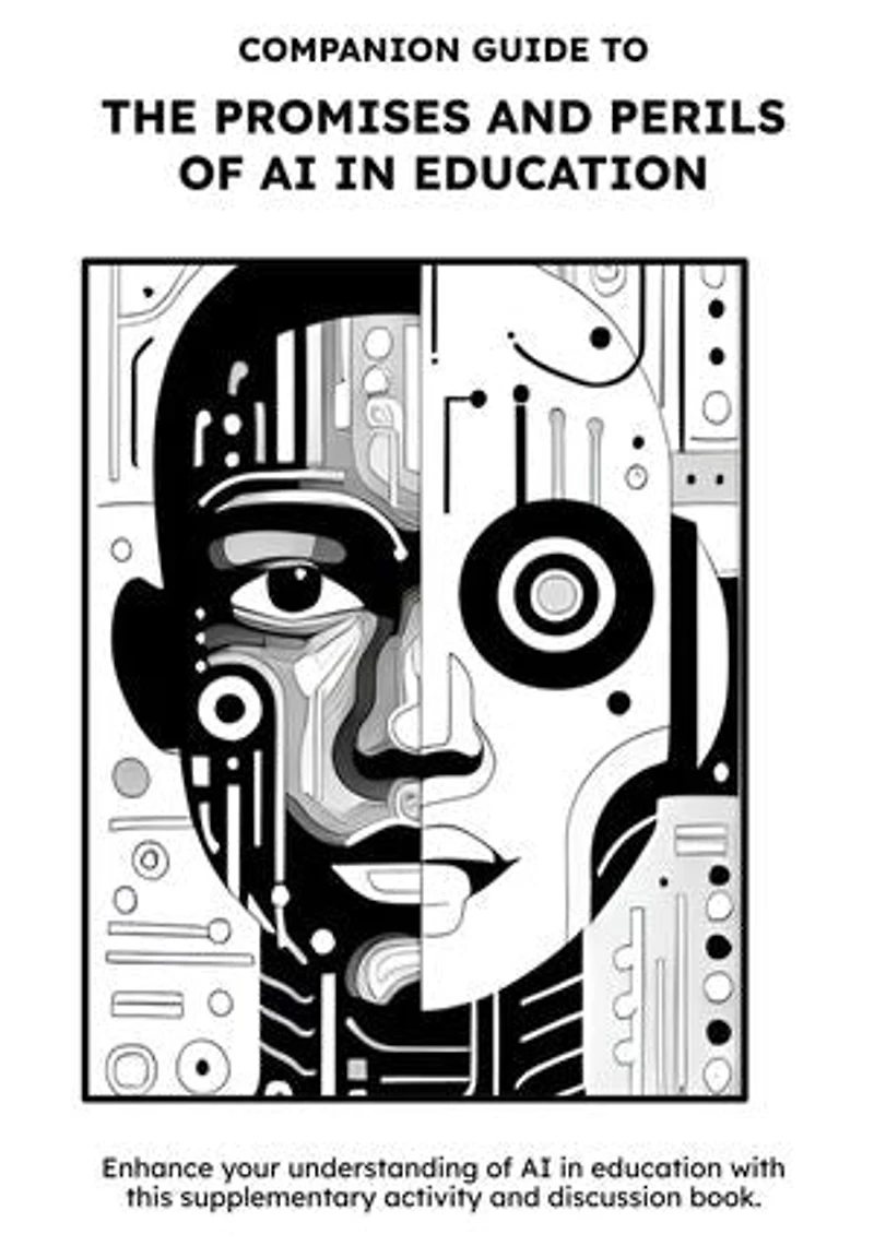 Companion Guide to The Promises and Perils of AI in Education
