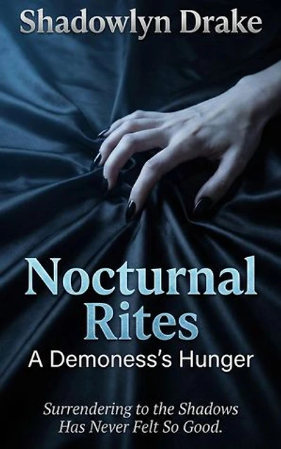 Nocturnal Rites: A Demoness's Hunger