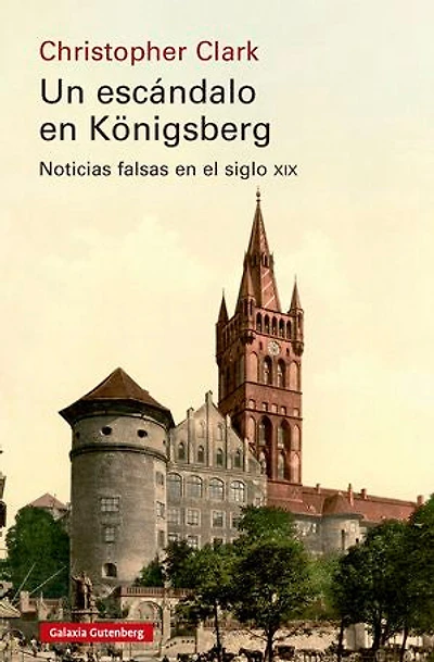 Un escándalo en Königsberg: Noticias falsas en el siglo XIX