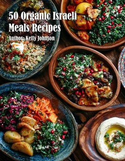 50 Organic Israeli Meals Recipes