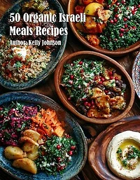 50 Organic Israeli Meals Recipes
