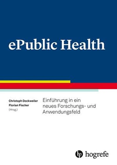 ePublic Health: Einführung in ein neues Forschungs- und Anwendungsfeld