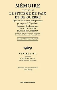 Mémoire concernant le système de paix et de guerre que les Puissances européennes pratiquent à l'égard des Régences Barbaresques