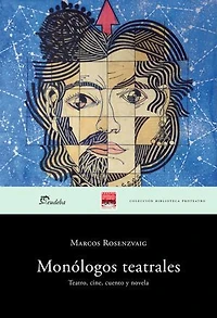 Monólogos teatrales: Teatro, cine, cuento y novela