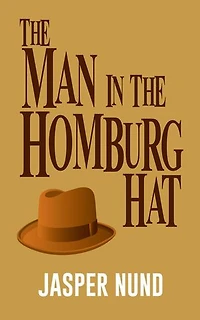 The Man in the Homburg Hat