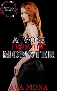 A Vow from the Monster: Autumn Draft, #5