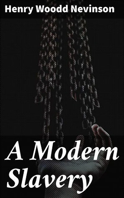 A Modern Slavery: Enriched edition. Unveiling the Brutal Realities of Colonialism and Imperialism in Africa