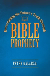 Determining the Future's Truth Through Bible Prophecy