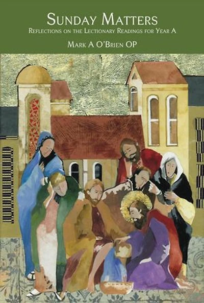 Sunday Matters: Reflections on the Lectionary Readings Year A