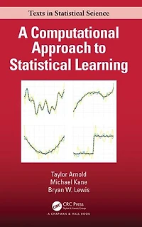 A Computational Approach To Statistical Learning