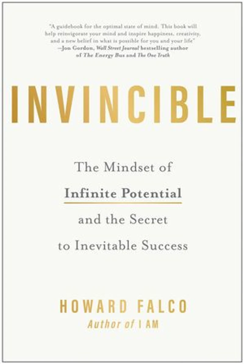 Invincible: the Mindset of Infinite Potential and Secret to Inevitable Success