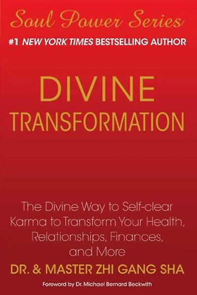 Divine Transformation: The Way to Self-clear Karma Transform Your Health, Relationships, Finances, and More