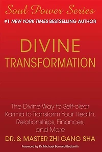 Divine Transformation: The Way to Self-clear Karma Transform Your Health, Relationships, Finances, and More