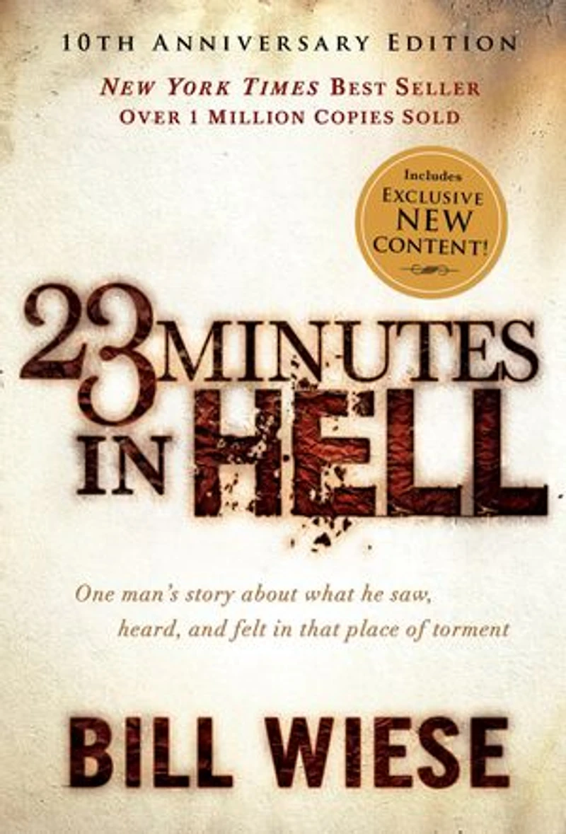 23 Minutes Hell: One Man's Story About What He Saw, Heard, and Felt That Place of Torment