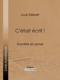 C'était écrit !: Saynète en prose