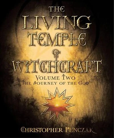the Living Temple of Witchcraft Volume Two: Journey God