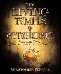 the Living Temple of Witchcraft Volume Two: Journey God