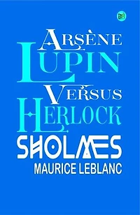 Arsène Lupin versus Herlock Sholmes