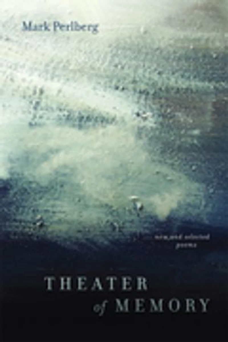 Theater of Memory: New and Selected Poems