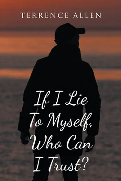 If I Lie To Myself, Who Can I Trust?