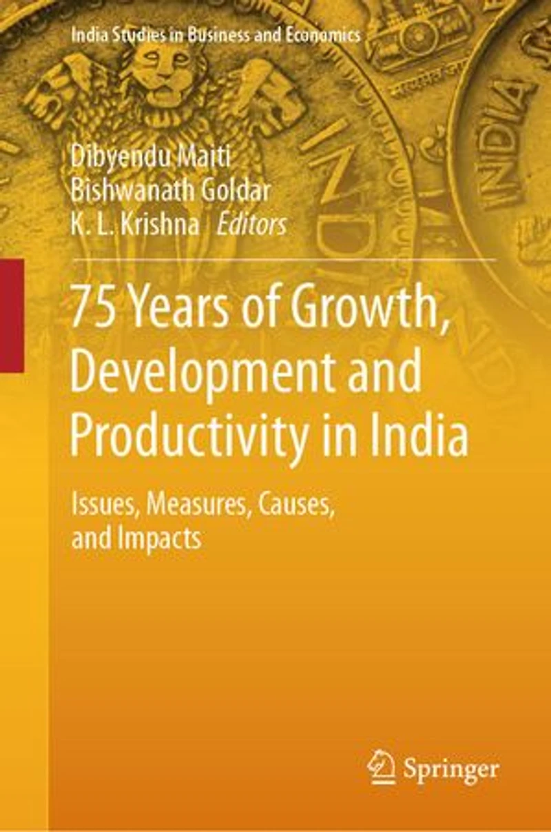 75 Years of Growth, Development and Productivity India: Issues, Measures, Causes, Impacts
