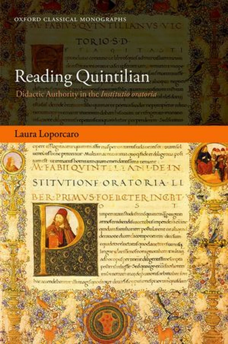 Reading Quintilian: Didactic Authority the Institutio oratoria