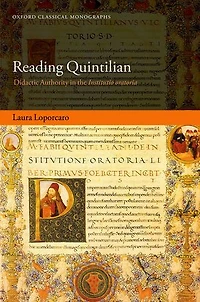 Reading Quintilian: Didactic Authority the Institutio oratoria