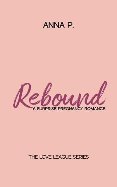 Rebound: A Surprise Pregnancy Romance