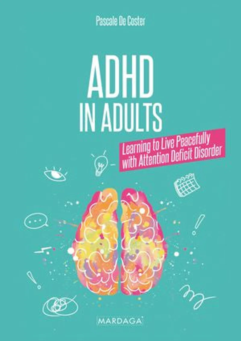 ADHD in Adults: Learning to Live Peacefully with Attention Deficit Disorders
