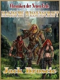 Chroniken der Neuen Erde 3 Magische Wissenschaft
