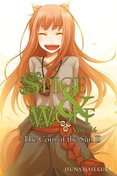 Spice And Wolf, Vol. 16 (light Novel): The Coin Of Sun Ii