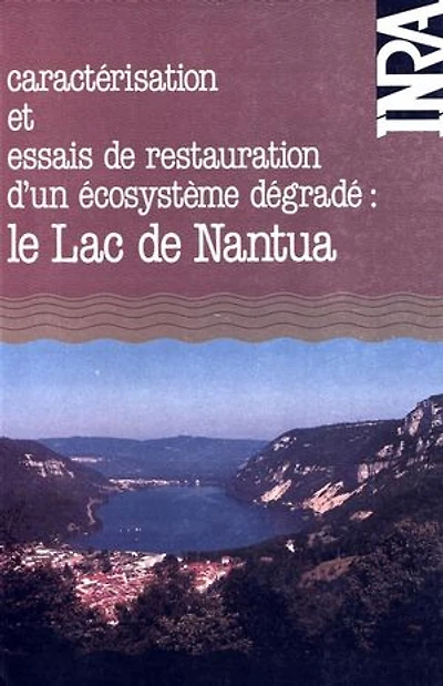 Le lac de Nantua: Caractérisation et essais de restauration d'un écosystème dégradé