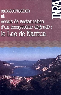 Le lac de Nantua: Caractérisation et essais de restauration d'un écosystème dégradé