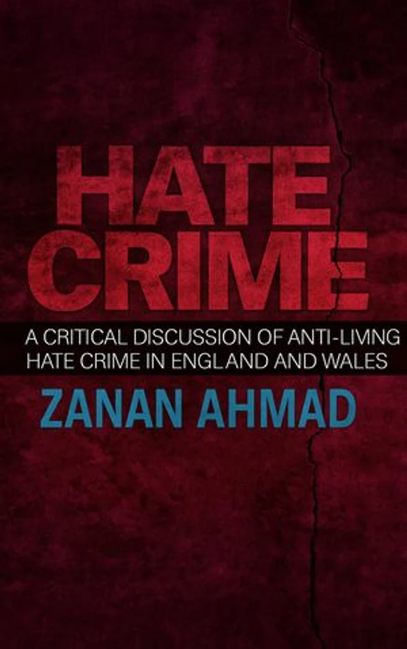 A Critical Discussion of Anti-Living Hate Crime in England and Wales
