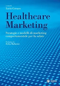 Healthcare marketing: Strategie e modelli di marketing comportamentale per la salute