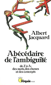 Abécédaire de l'ambiguïté - De Z à A : des mots, des choses et des concepts
