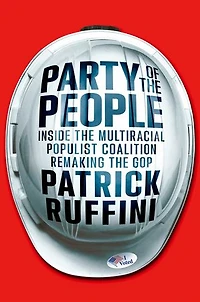 Party of the People: Inside Multiracial Populist Coalition Remaking GOP