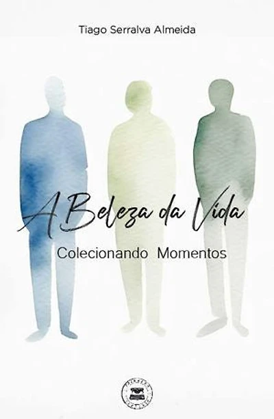 A Beleza da Vida - Colecionando Momentos