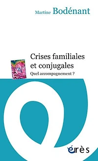 Crises familiales et conjugales: quel accompagnement ?