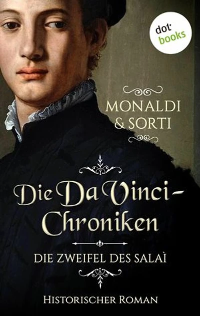 Die Da-Vinci-Chroniken: Die Zweifel des Salaì: Roman, Band 1