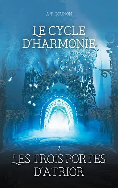 Le cycle d'Harmonie: Tome 2 : Les trois portes d'Atrior