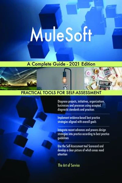 MuleSoft A Complete Guide - 2021 Edition