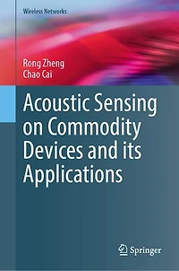 Acoustic Sensing on Commodity Devices and its Applications