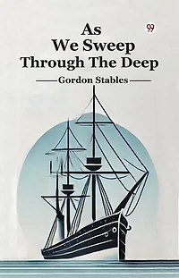 As We Sweep Through The Deep