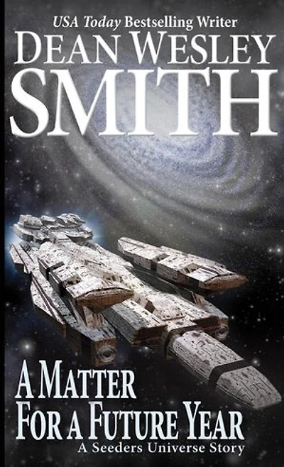 A Matter for a Future Year: Seeders Universe